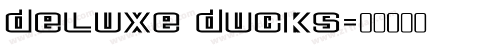 Deluxe Ducks字体转换